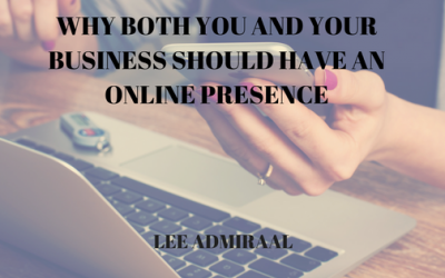 Why Both You and Your Business Should Have An Online Presence